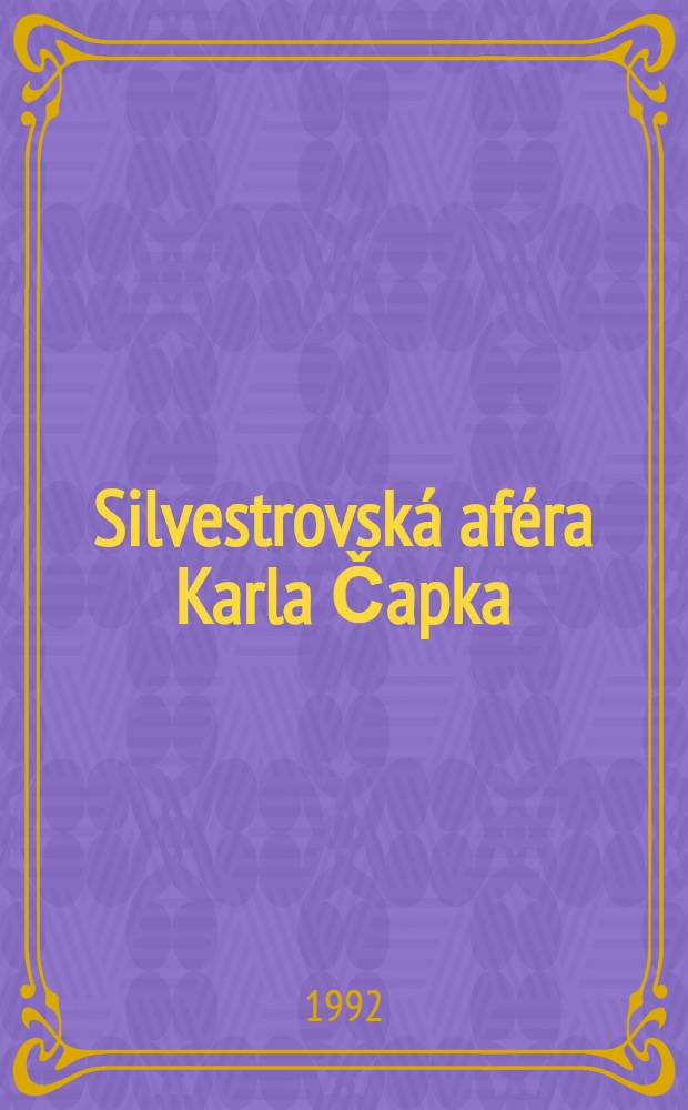Silvestrovská aféra Karla Čapka