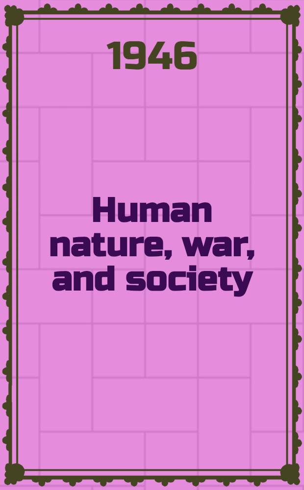 Human nature, war, and society