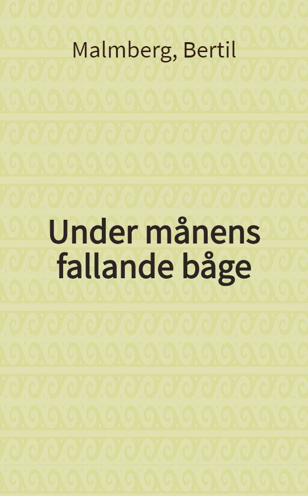 Under månens fallande båge : Dikter