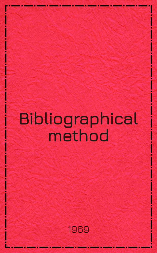 Bibliographical method : An introd. survey