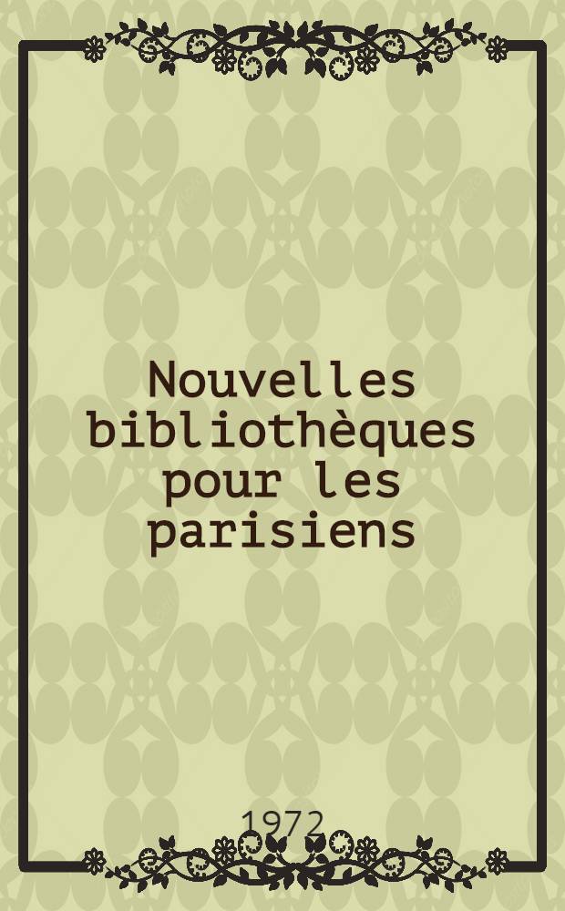 Nouvelles bibliothèques pour les parisiens