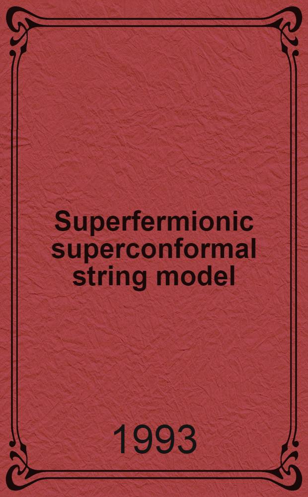 Superfermionic superconformal string model