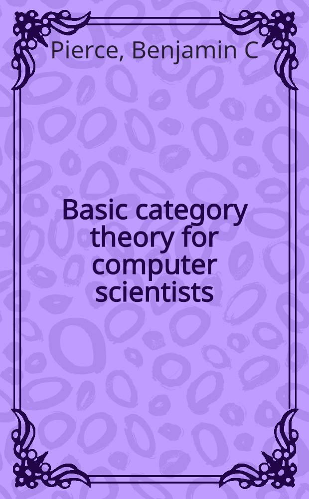 Basic category theory for computer scientists