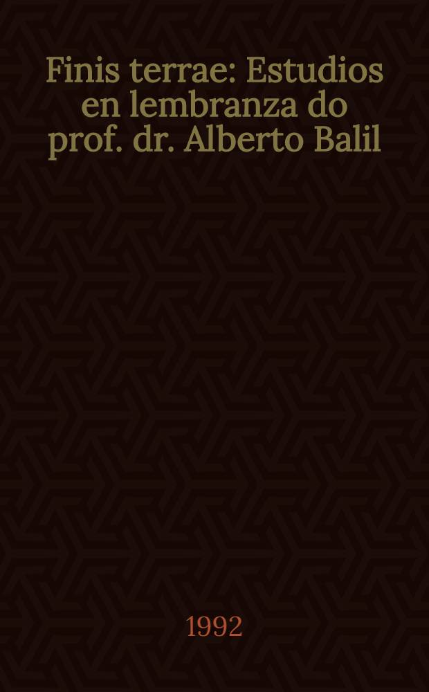 Finis terrae : Estudios en lembranza do prof. dr. Alberto Balil