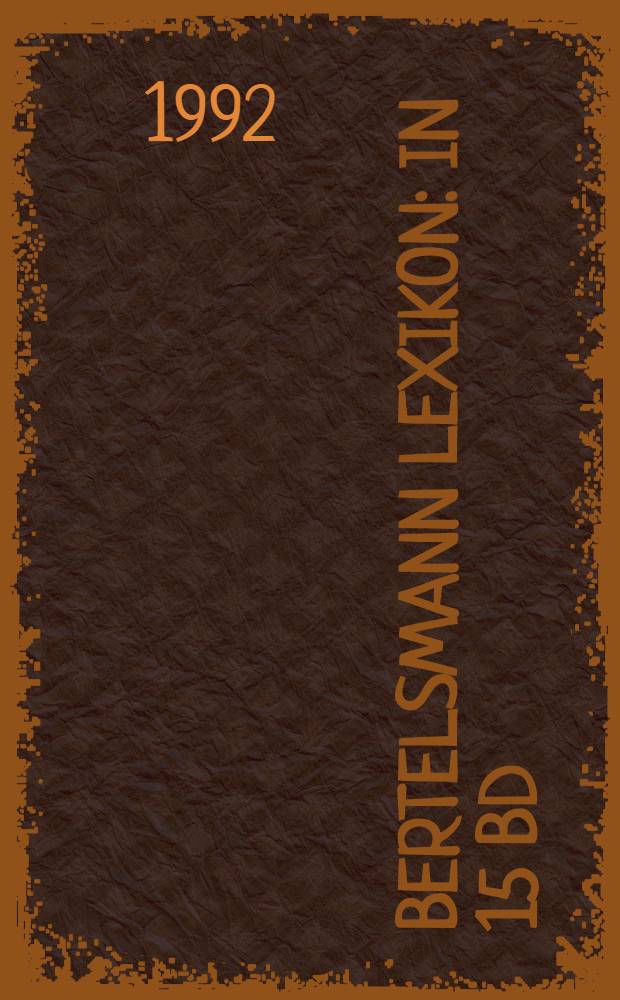Bertelsmann Lexikon : In 15 Bd