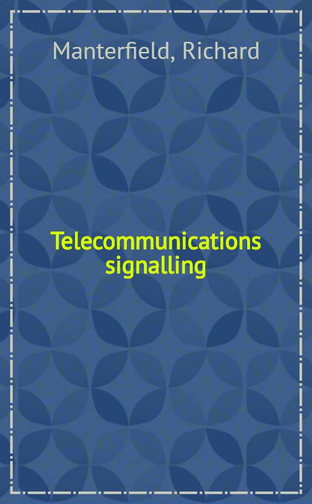 Telecommunications signalling = Телекоммуникационная связь