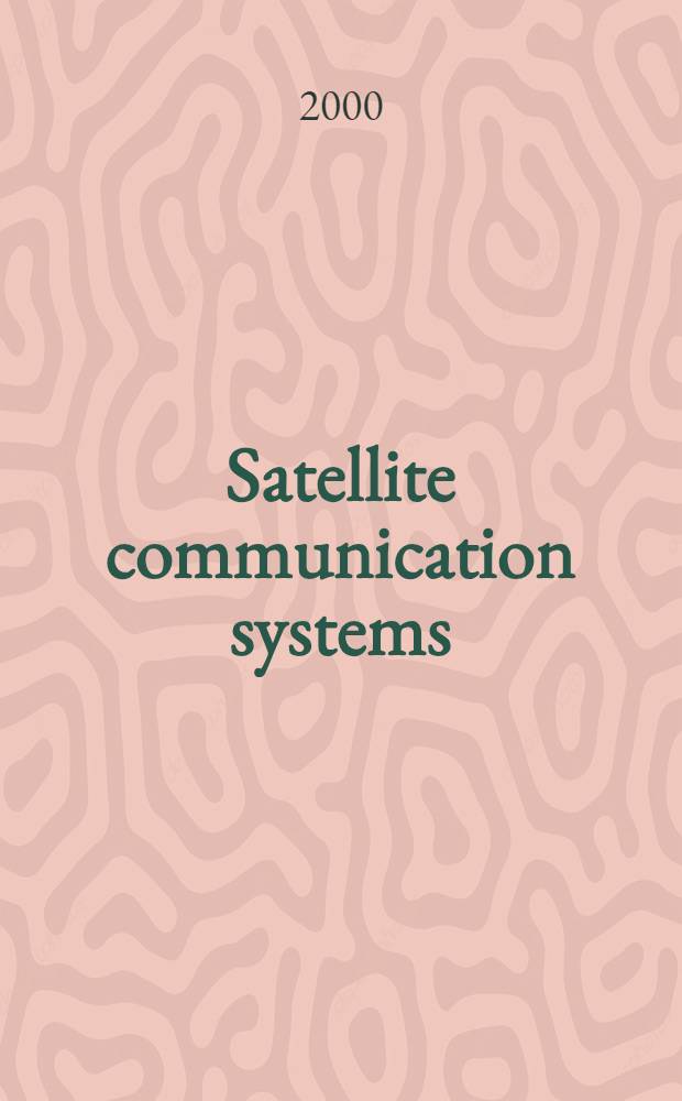 Satellite communication systems = Спутниковые системы связи