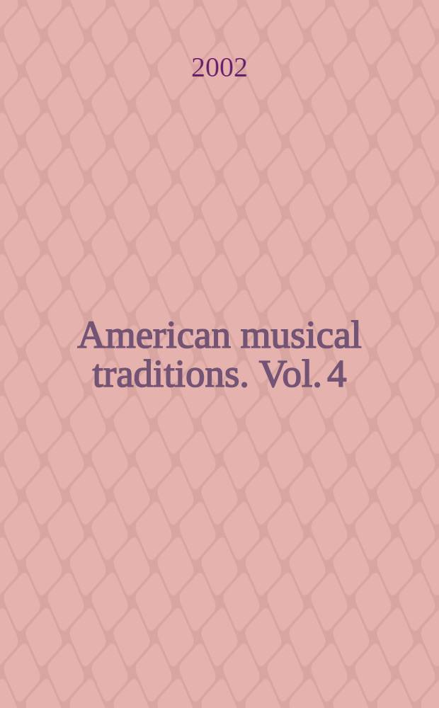 American musical traditions. Vol. 4 : European American music = Влияние европейской музыки на музыку Америки
