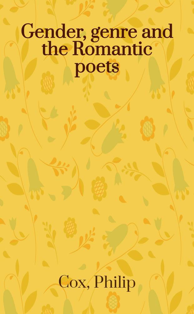 Gender, genre and the Romantic poets : An introduction = Пол,жанр и романтические поэты