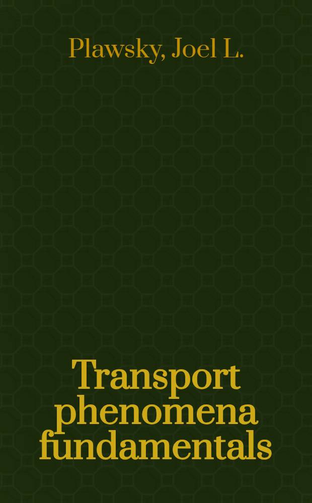 Transport phenomena fundamentals = Явления переноса