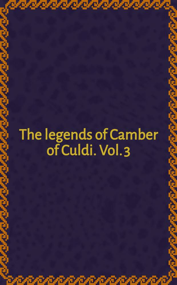 The legends of Camber of Culdi. Vol. 3 : Camber the heretic