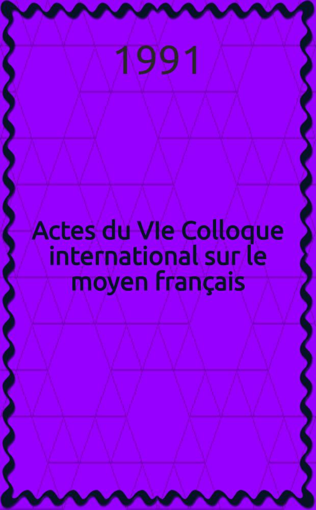 Actes du VIe Colloque international sur le moyen français : Milan, 4-6 mai 1988. Vol. 2 : Rhétorique et mise en prose au XVe siècle = Риторика и ее использование в прозе 15в