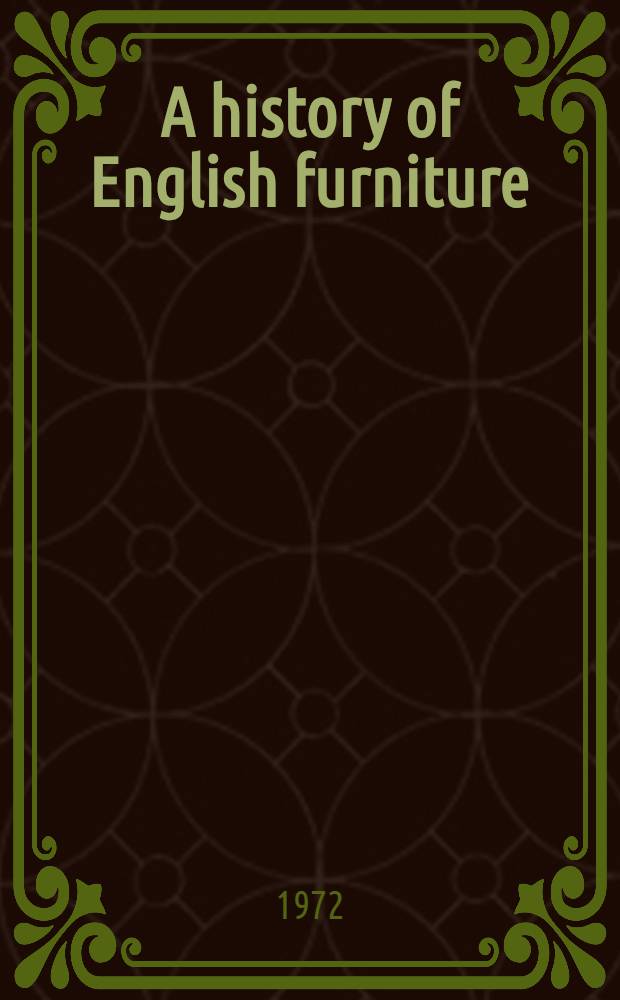 A history of English furniture : In 4 vol. Vol. 2 : The age of Walnut