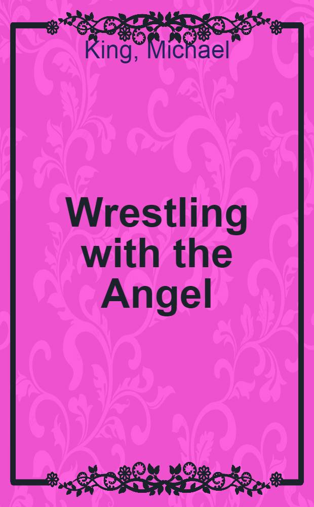 Wrestling with the Angel : A life of Janet Frame = Ангел: жизнь Джанет Фрейм