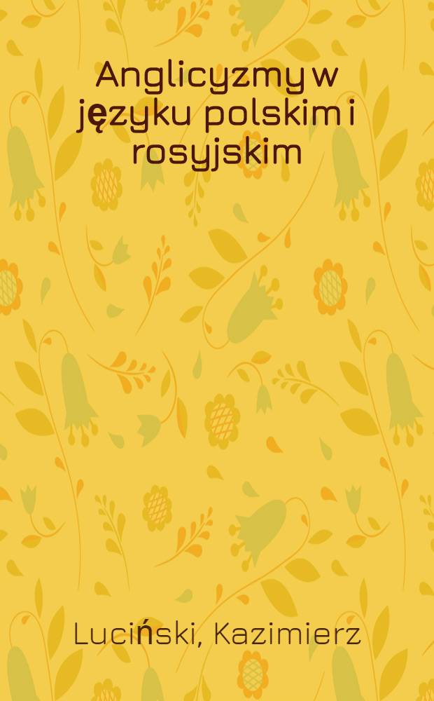 Anglicyzmy w języku polskim i rosyjskim = Англицизмы в польском и русском языках.