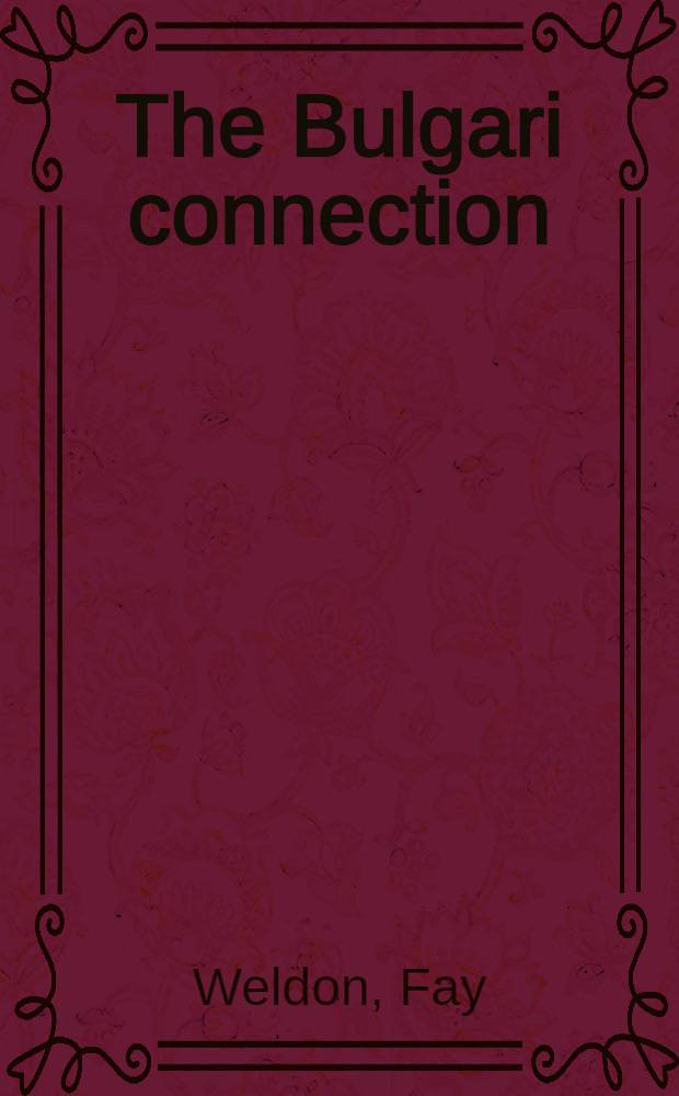 The Bulgari connection : A novel