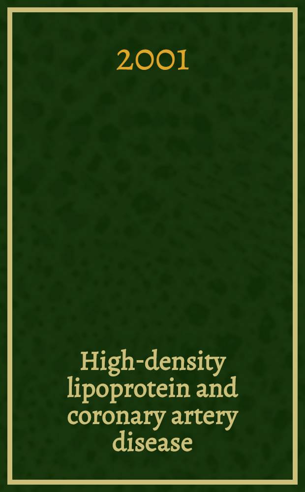 High-density lipoprotein and coronary artery disease : The fibrate renaissance = Липопротеины с высоким удельным весом и болезни коронарных артерий:возрождение фибрата