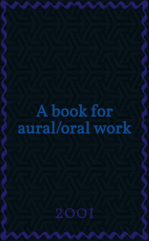 A book for aural/oral work = Пособие для аудирования и развития навыков устной речи к учебнику английского языка для 1 курса