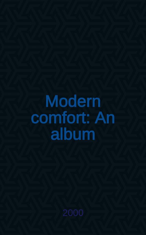 Modern comfort : An album = Современный комфорт