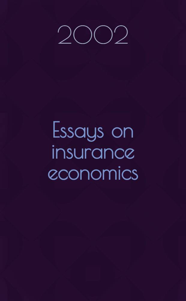 Essays on insurance economics : Diss. = Исследования экономического страхования