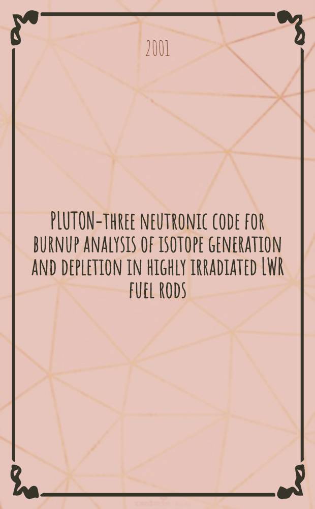 PLUTON-three neutronic code for burnup analysis of isotope generation and depletion in highly irradiated LWR fuel rods