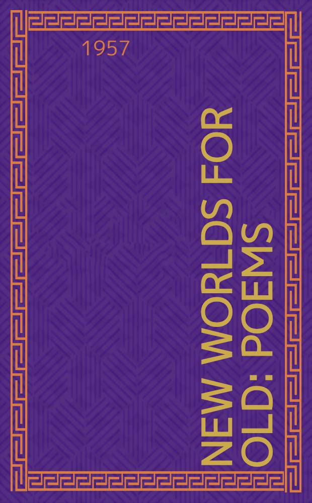 New worlds for old : Poems