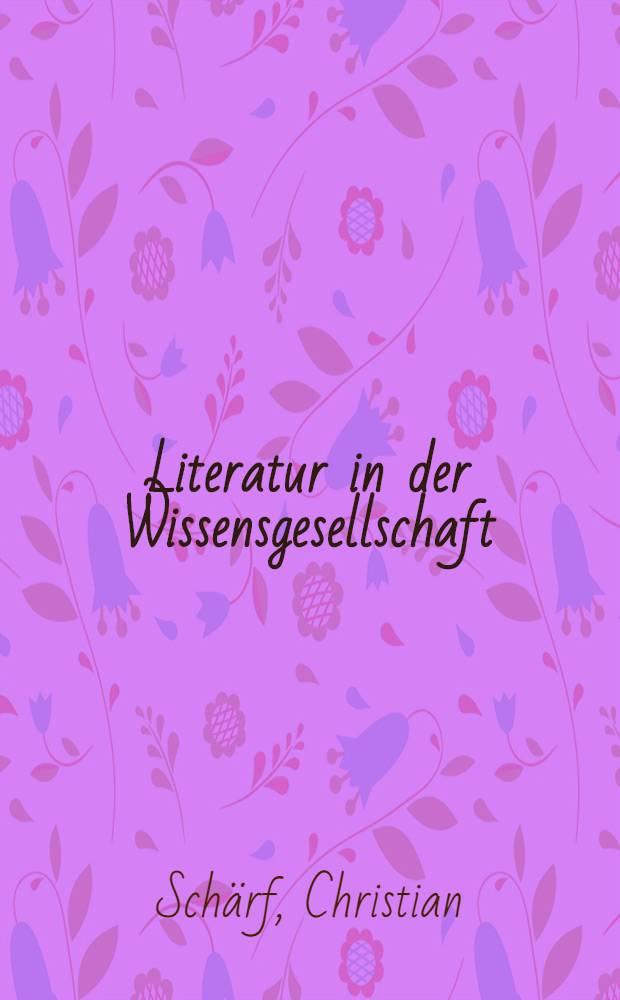 Literatur in der Wissensgesellschaft = Литература в научном обществе