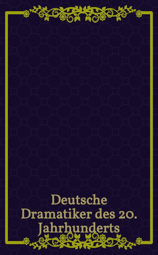 Deutsche Dramatiker des 20. Jahrhunderts = Немецкие драматурги 20 века