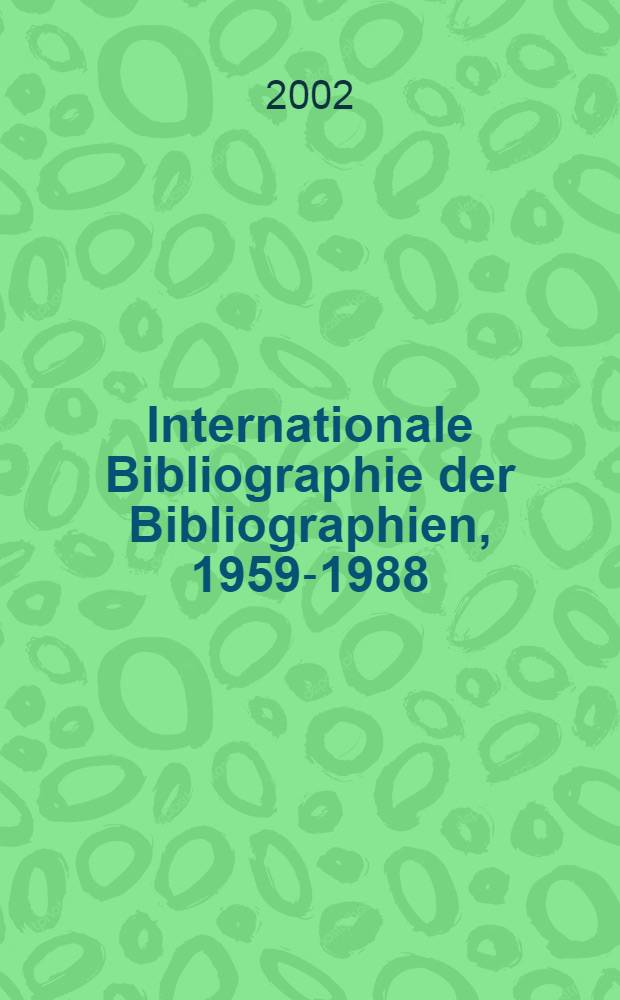 Internationale Bibliographie der Bibliographien, 1959-1988 (IBB). Bd. 8 : 18. Technik