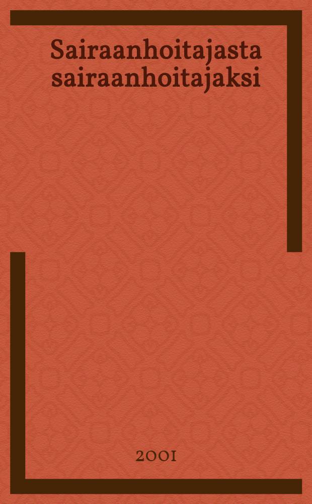 Sairaanhoitajasta sairaanhoitajaksi : Korkea-asteen tutkintoon johtava monimuotokoulutus itseohjatun ammatillisen kasvun ja kehityksen välineenä Suomessa ja Unkarissa