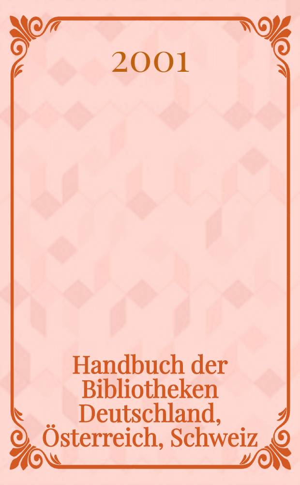Handbuch der Bibliotheken Deutschland, Österreich, Schweiz = Справочник библиотек.Германия,Австрия,Швейцария.
