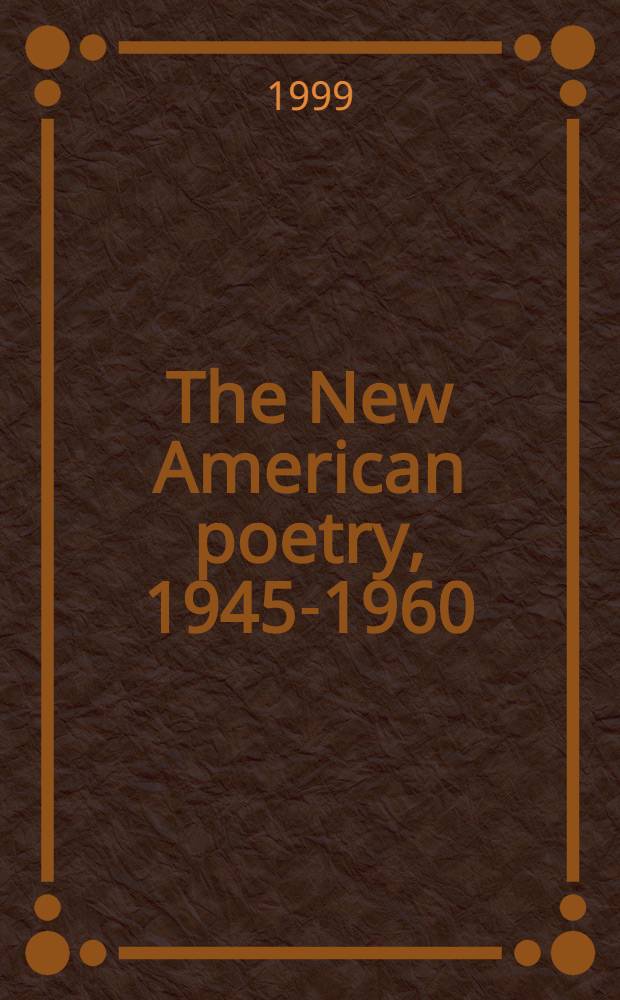 The New American poetry, 1945-1960