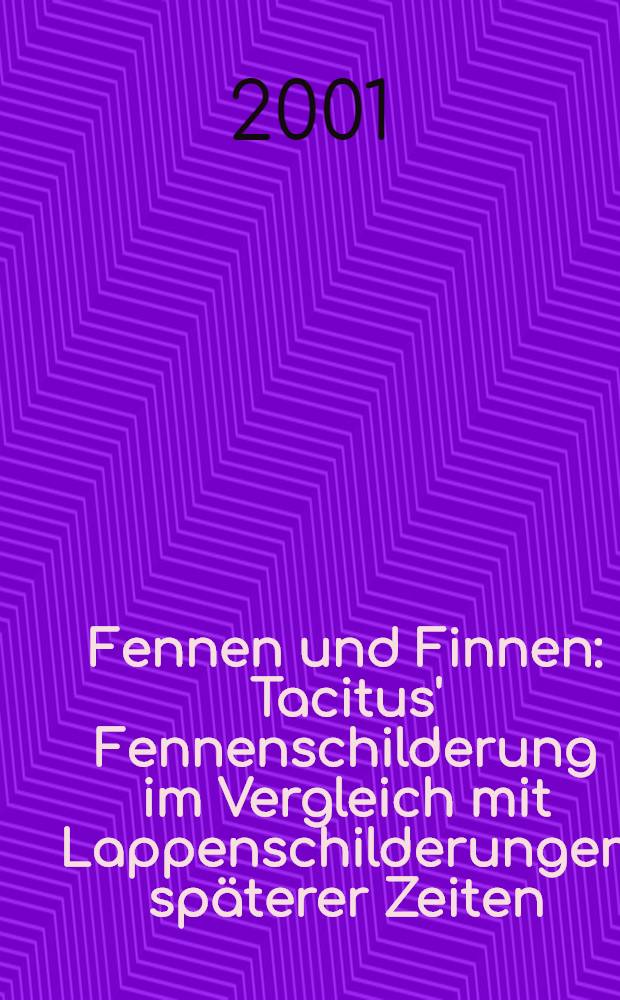 Fennen und Finnen : Tacitus' Fennenschilderung im Vergleich mit Lappenschilderungen späterer Zeiten : Diss. = Болотные топи и финны