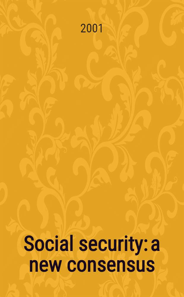 Social security: a new consensus : Papers of the 89th Sess. of the Intern. labour conf., June 2001 = Социальное обеспечение
