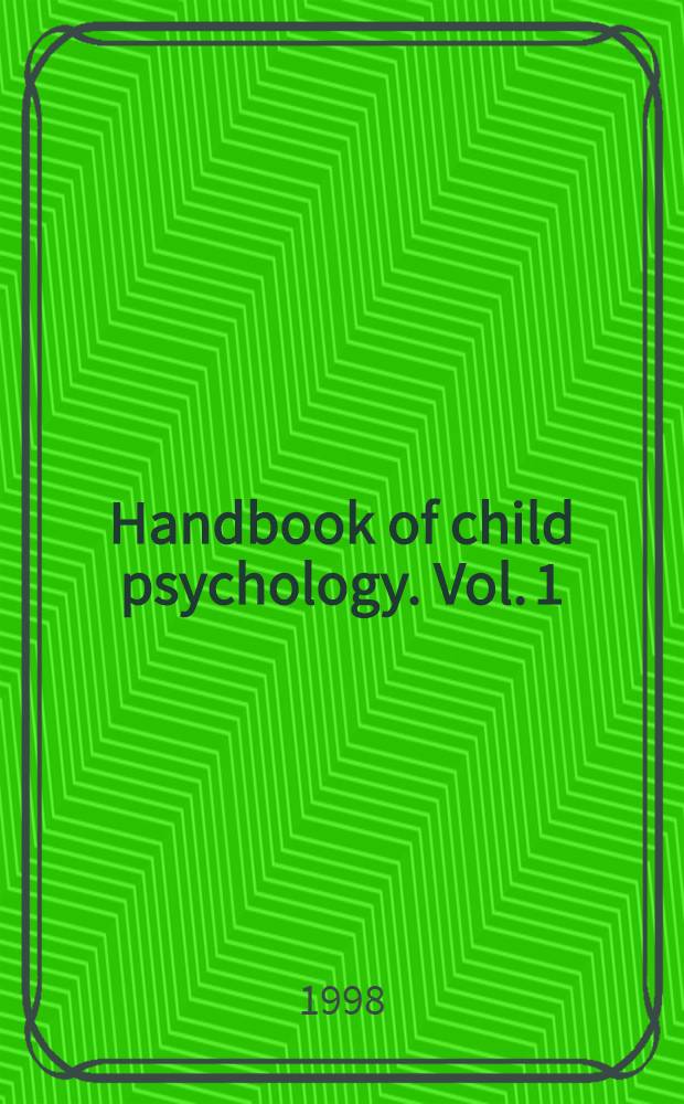 Handbook of child psychology. Vol. 1 : Theoretical models of human development