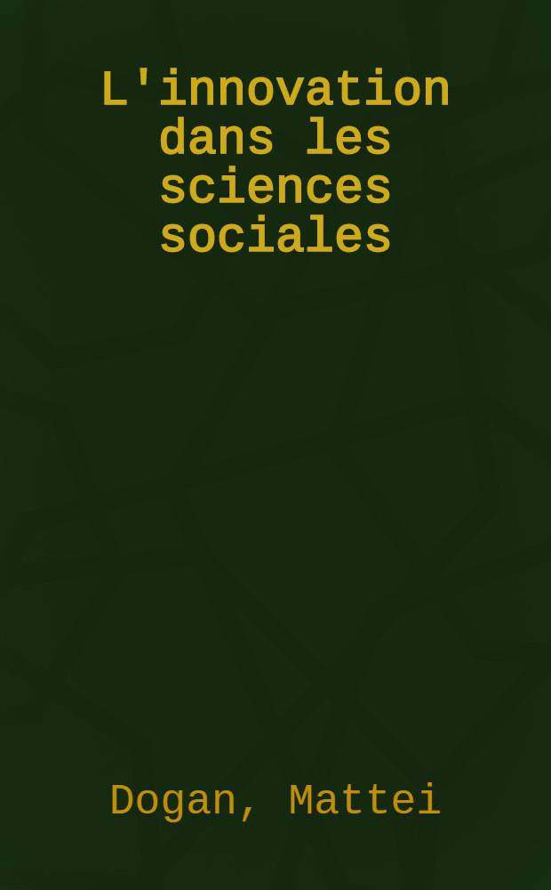 L'innovation dans les sciences sociales : La marginalit&eacute; cr&eacute;atrice = Новое в социальных науках