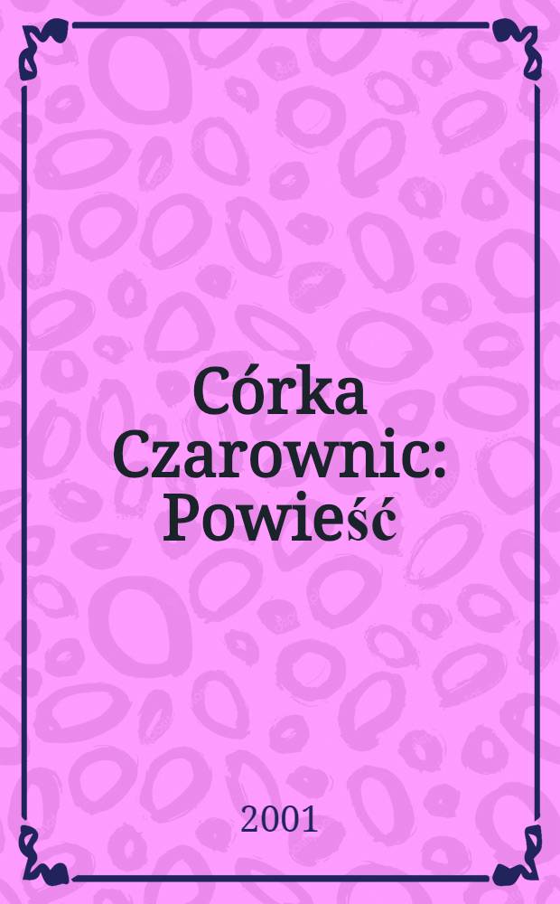 Córka Czarownic : Powieść