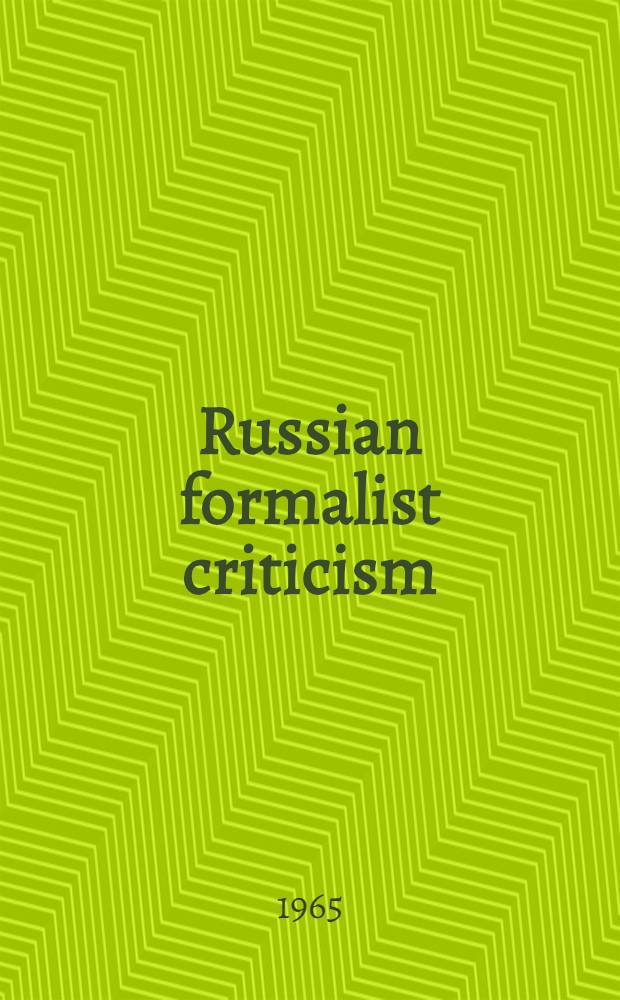 Russian formalist criticism : Four essays = Русская формальная критика