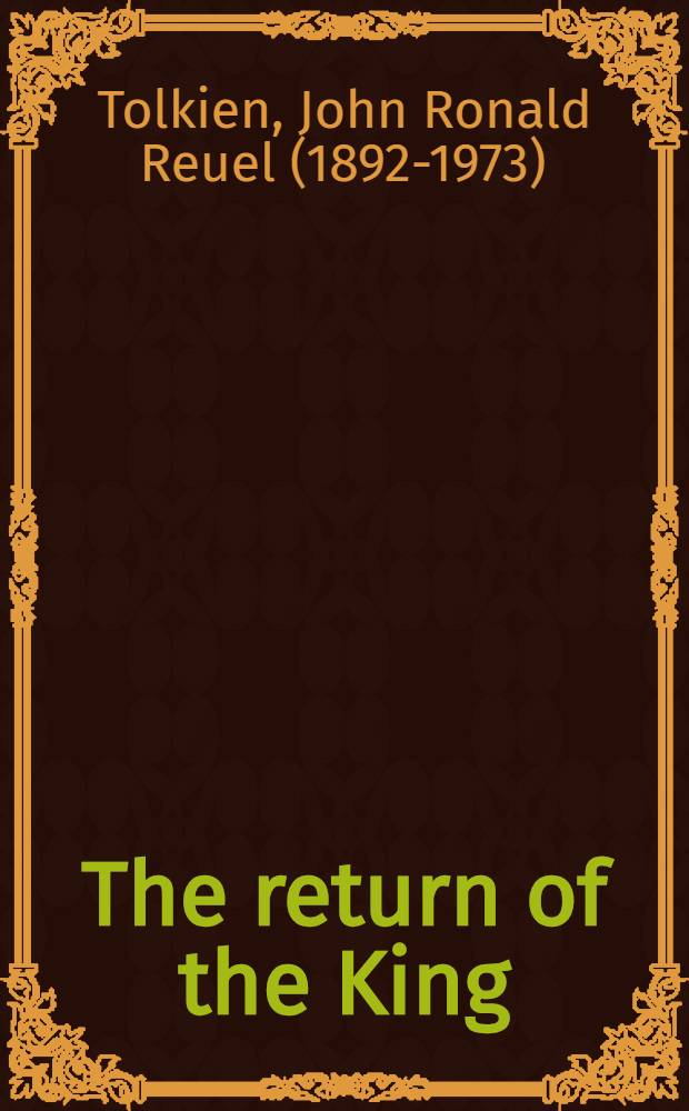 The return of the King : Being the third part of The Lord of the Rings