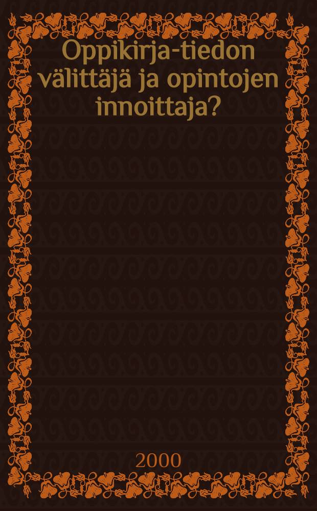 Oppikirja-tiedon välittäjä ja opintojen innoittaja ? : Lukion kemian oppikirjan-Kemian maailma 1- tiedonkäsitys ja käyttökokemukset