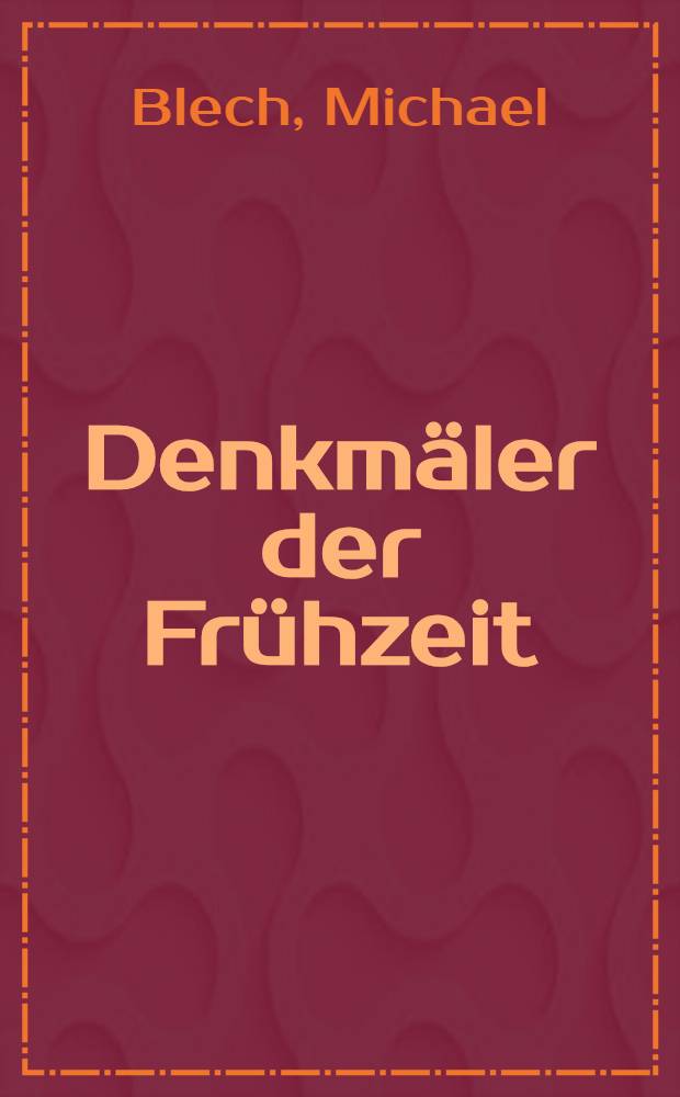 Denkmäler der Frühzeit = Памятники античности в Испании
