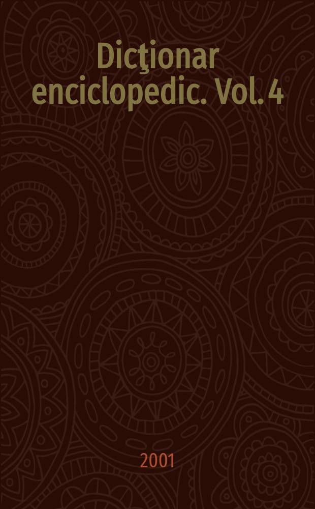 Dicţionar enciclopedic. Vol. 4 : L - N
