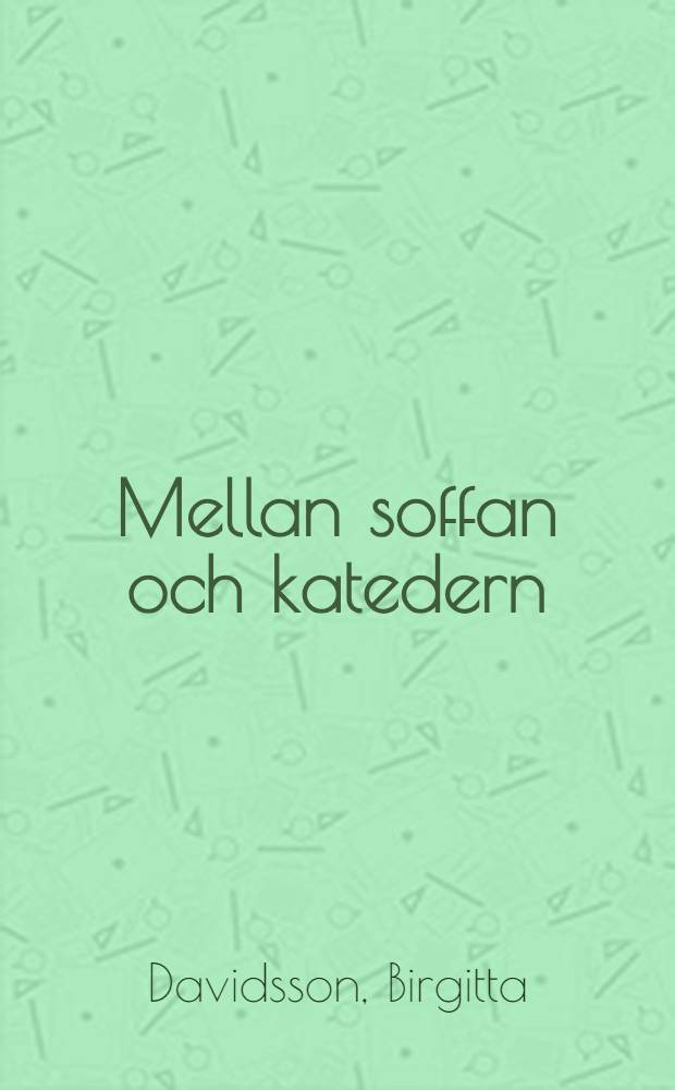 Mellan soffan och katedern : En studie av hur förskollärare och grundskollärare utvecklar pedagogisk integration mellan förskola och skola : Diss.