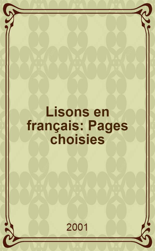 Lisons en français : Pages choisies : Учеб. пособие для чтения и обсуждения
