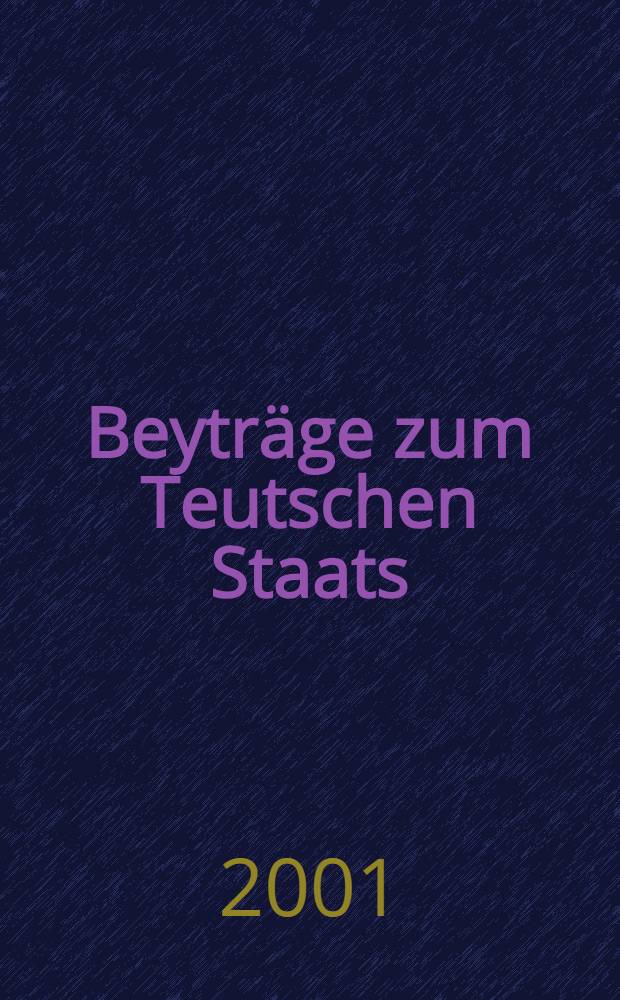 Beyträge zum Teutschen Staats=und Fürstenrechte. 2