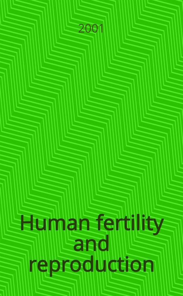 Human fertility and reproduction : The Oocyte, the Embryo, a. the Uterus = Фертильность человека и репродукция. Ооцит,эмбрион и матка.