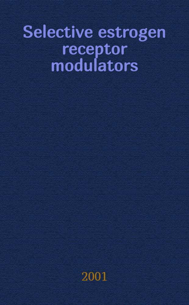 Selective estrogen receptor modulators (SERMs) = Модуляторы эстрогенных рецепторов
