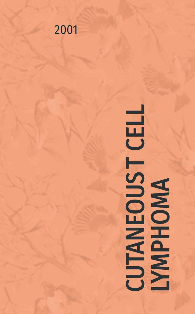 Cutaneous T cell lymphoma : Basic a. clinically relevant biology = Т-клеточная лимфома кожи