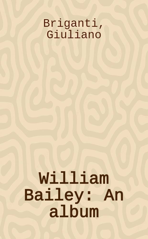 William Bailey : An album = Уильям Бейли