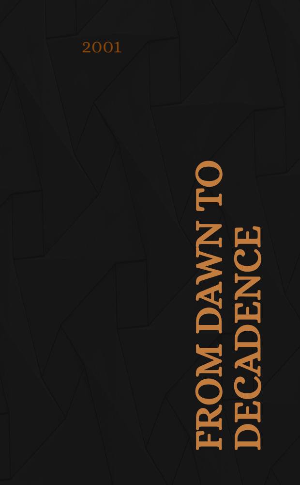 From dawn to decadence : 500 years of western cultural life : 1500 to the present = С 1500 г. до наших дней: 500 лет западной культурной жизни
